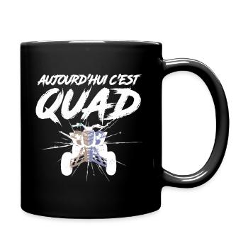 Aujourd'hui c'est quad - T-shirt & cadeau quad ATV - Mug uni - noir - Droite