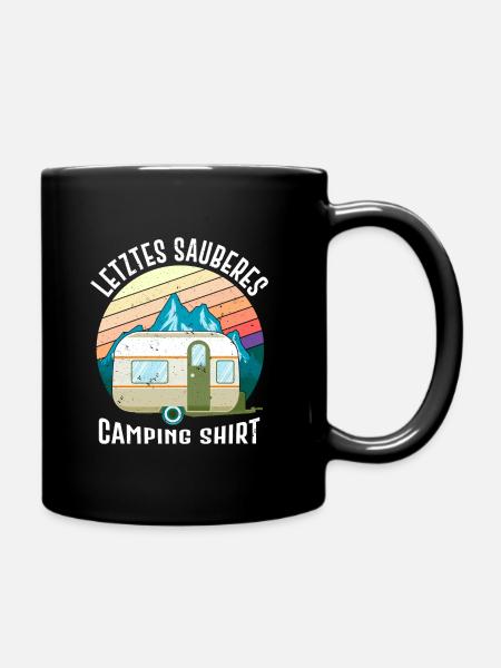 Letztes sauberes Campingshirt Wohnwagen Camper - Tasse einfarbig - Schwarz