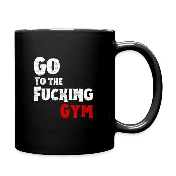 Go to the fucking gym humour fitness musculation - Mug uni - noir - Droite
