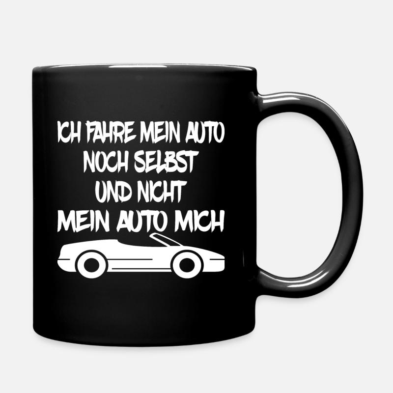 ich fahre mein auto selbst nicht mein auto mich - Tasse einfarbig - Schwarz