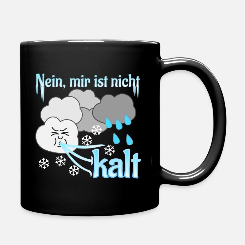 Nein, mir ist nicht kalt - Tasse einfarbig - Schwarz