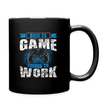Born To Game Forced To Work Video Gamer - Mug uni - noir - Droite