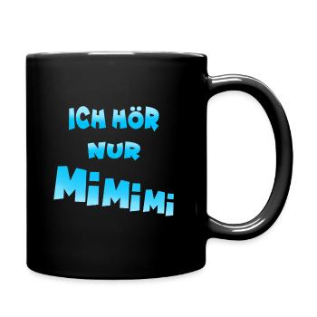 ich hör nur mimimi blau - Tasse einfarbig - Schwarz - Rechts