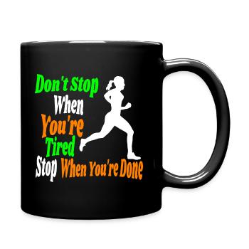 don't stop when you're tired stop when you're done - Full Colour Mug - black - Right