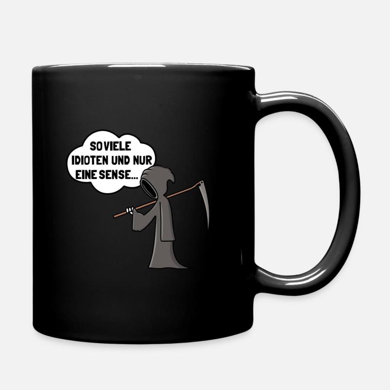 So Viele Idioten Und Nur Eine Sense Sarkasmus - Tasse einfarbig - Schwarz