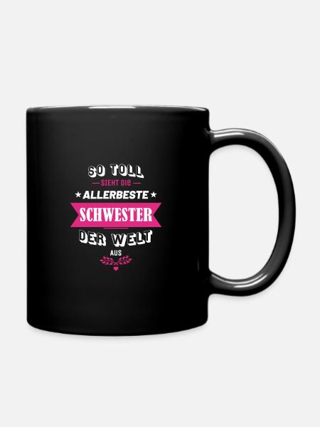 So sieht die beste Schwester Welt aus! - das perf - Tasse einfarbig - Schwarz