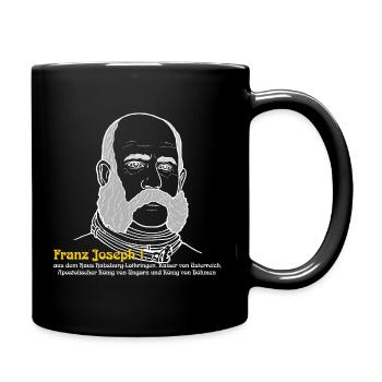 Kaiser Franz Joseph I., Kaiser von Österreich - Tasse einfarbig - Schwarz - Rechts