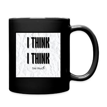 I think i think too much, cool design - Full Colour Mug - black - Right