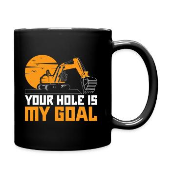 Ensacheuse Outfit Your Hole Is My Goal Excavator Baust - Mug uni - noir - Droite