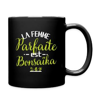 Bonsai la femme parfaite est bonsaïka. Idée cadeau - Mug uni - noir - Droite