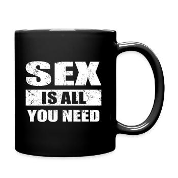 Le sexe est tout ce dont vous avez besoin - Mug uni - noir - Droite