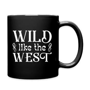 Wild wie der Westen - Tasse einfarbig - Schwarz - Rechts