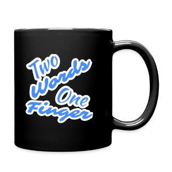Two words one finger - Tasse einfarbig - Schwarz - Rechts