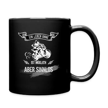 Ein leben ohne Motorrad ist Sinnlos Hobby Design - Tasse einfarbig - Schwarz - Rechts