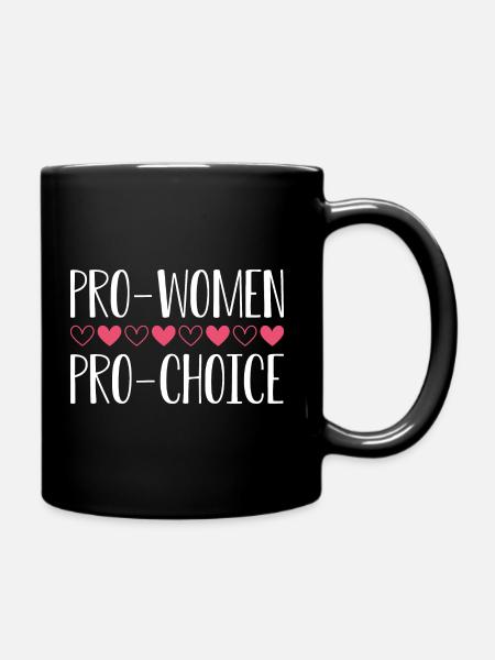 Pro Frauen Pro Choice - Tasse einfarbig - Schwarz
