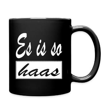 Es is so haas Dialekt Wien Österreich - Tasse einfarbig - Schwarz - Rechts