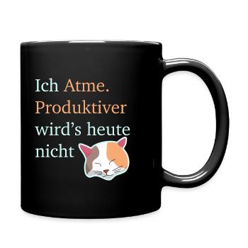 Produktiver wird’s heute nicht. Müde Katze - Tasse einfarbig - Schwarz - Rechts