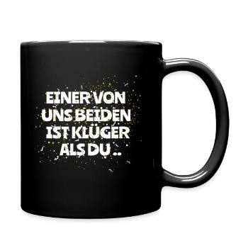 Klüger Lustig Spruch T-shirt Geschenkidee - Tasse einfarbig - Schwarz - Rechts