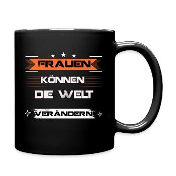 Frauen können die Welt verändern - Tasse einfarbig - Schwarz - Rechts