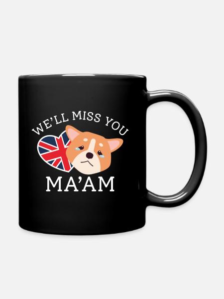 We’ll Miss You Ma’am - Full Colour Mug - black