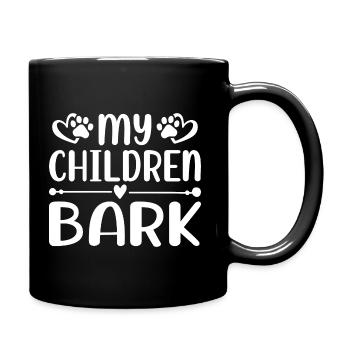 Meine Kinder bellen - Tasse einfarbig - Schwarz - Rechts