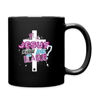 Et si Jésus n'était pas une blague - Mug uni - noir - Droite