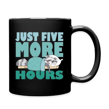 Just Five More Hours - Süßer Schlafender Waschbär - Tasse einfarbig - Schwarz - Rechts