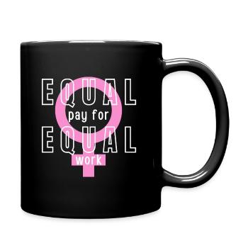 Gleicher Lohn für gleiche Arbeit Feministin - Tasse einfarbig - Schwarz - Rechts