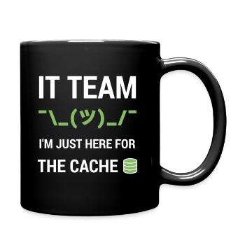 IT-Support Tech-Team Wortspiel Just Here For Cache - Tasse einfarbig - Schwarz - Rechts