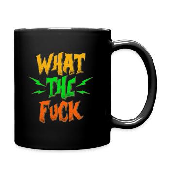 Funny WTF What the fuck gift - Full Colour Mug - black - Right