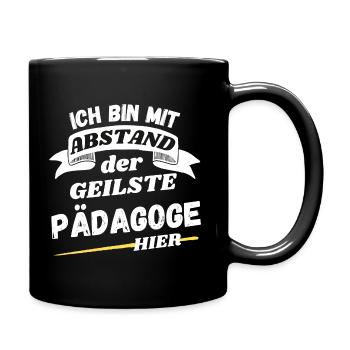 Ich bin mit Abstand der geilste Pädagoge hier - Tasse einfarbig - Schwarz - Rechts