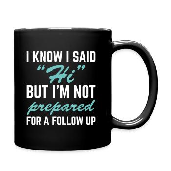 I Know I Said Hi - Full Colour Mug - black - Right