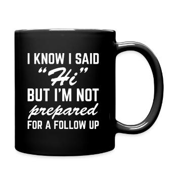 I Know I Said Hi - Full Colour Mug - black - Right