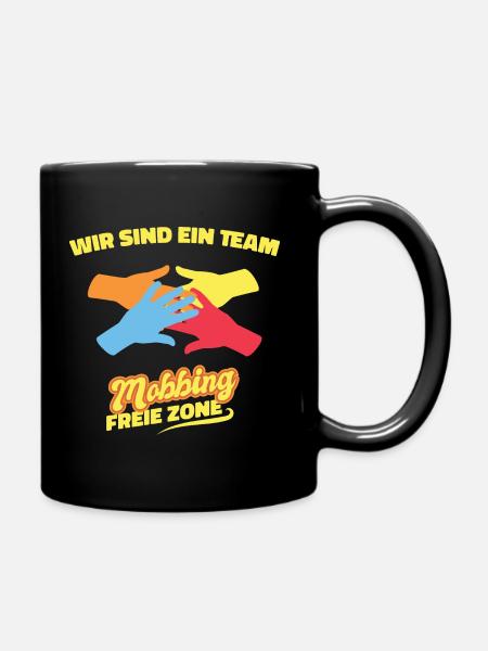 Wir sind ein Team - Mobbing freie Zone - Tasse einfarbig - Schwarz