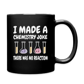 Blague de chimie, il n’y a pas eu de réaction - Mug uni - noir - Droite