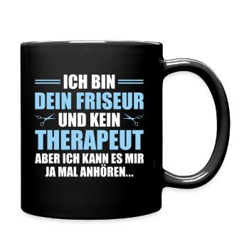 Frisör und kein Therapeut Friseur - Tasse einfarbig - Schwarz - Rechts
