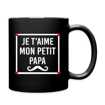 JE T'AIME MON PETIT PAPA - Mug uni - noir - Droite