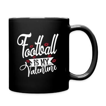 Football Is My Valentine - American Football - Full Colour Mug - black - Right