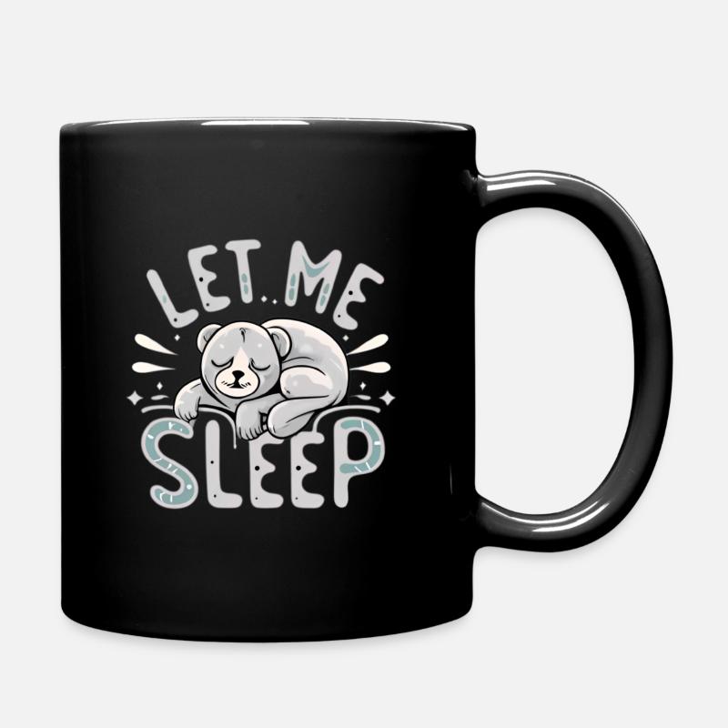 Let me sleep! - Full Colour Mug - black