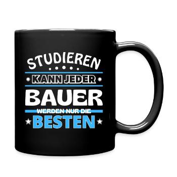 Studieren kann jeder Bauer sind die Besten - Tasse einfarbig - Schwarz - Rechts