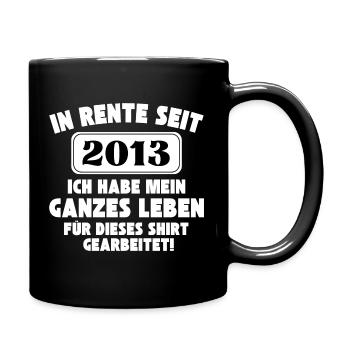 In Rente seit 2013 - Lebensshirt - Tasse einfarbig - Schwarz - Rechts