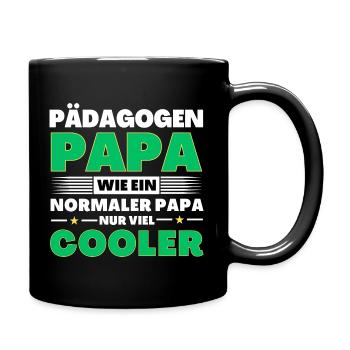 Pädagogen Papa wie ein normaler nur viel cooler - Tasse einfarbig - Schwarz - Rechts