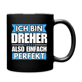 Einfach ein Perfekter Dreher - Tasse einfarbig - Schwarz - Rechts