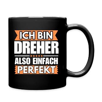 Einfach ein Perfekter Dreher - Tasse einfarbig - Schwarz - Rechts
