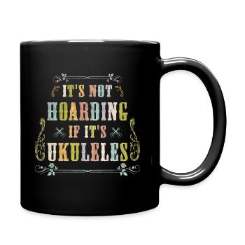 It's not hoarding if it's Ukuleles - Full Colour Mug - black - Right