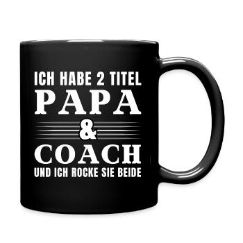 Ich habe 2 Titel Papa und Coach - Tasse einfarbig - Schwarz - Rechts