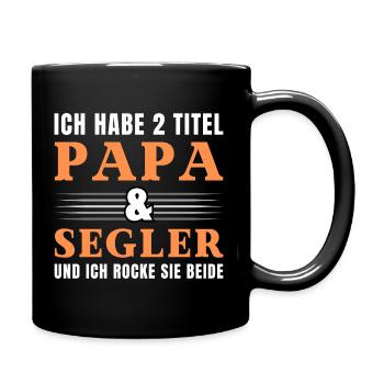 Ich habe 2 Titel Papa und Segler - Tasse einfarbig - Schwarz - Rechts