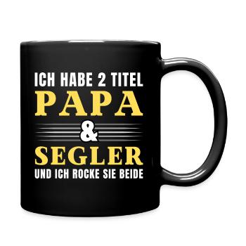 Ich habe 2 Titel Papa und Segler - Tasse einfarbig - Schwarz - Rechts