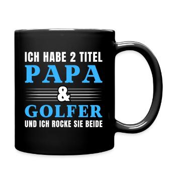Ich habe 2 Titel Papa und Golfer - Tasse einfarbig - Schwarz - Rechts