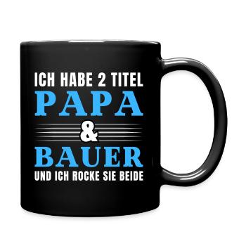 Ich habe 2 Titel Papa und Bauer - Tasse einfarbig - Schwarz - Rechts